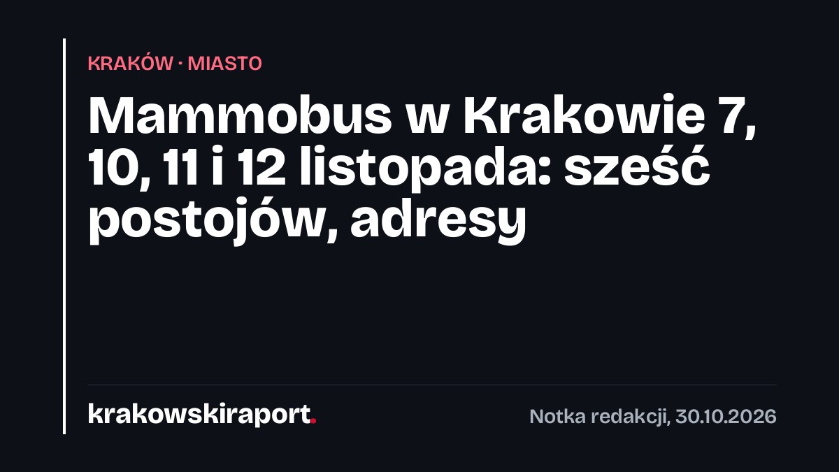Mammobus w Krakowie 7, 10, 11 i 12 listopada: sześć postojów, adresy